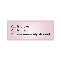 You Is Broke